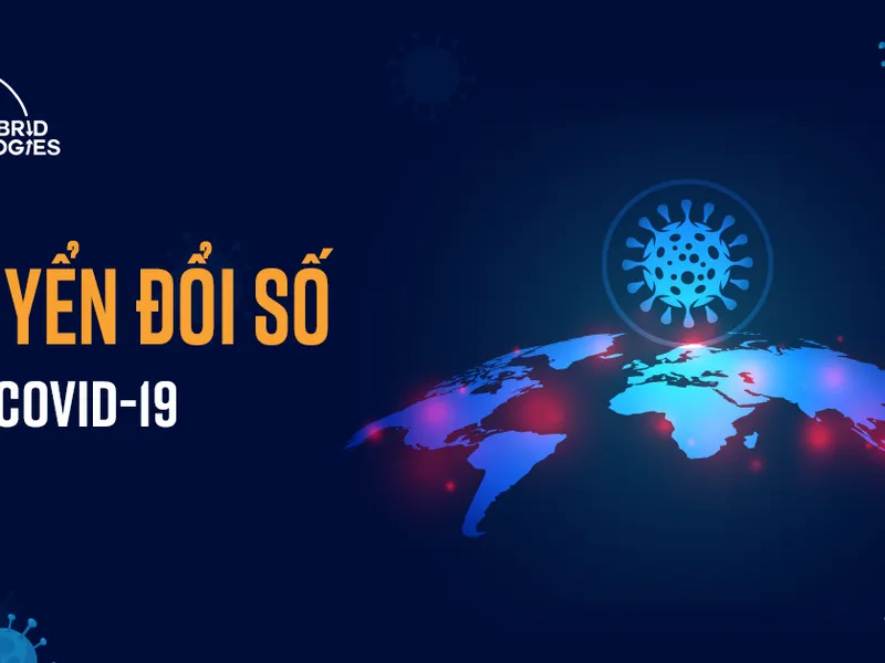 CHUYỂN ĐỔI SỐ THỜI COVID