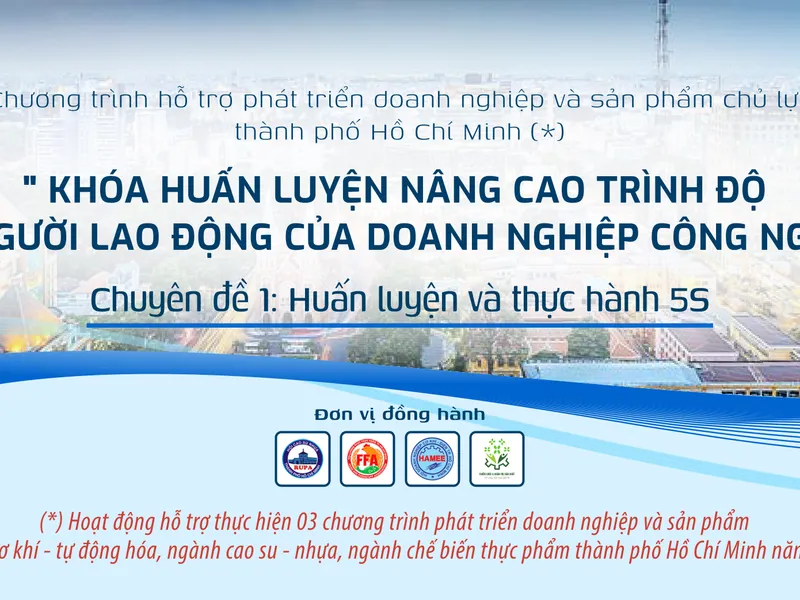 Khóa huấn luyện nâng cao trình độ cho người lao động của doanh nghiệp công nghiệp – Chuyên đề 1 : Huấn luyện và thực hành 5S