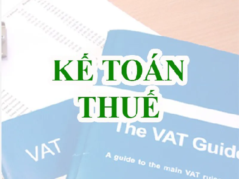 Tầm Quan Trọng Của Kế Toán Thuế Với Sự Phát Triển Lâu Dài Của Doanh Nghiệp