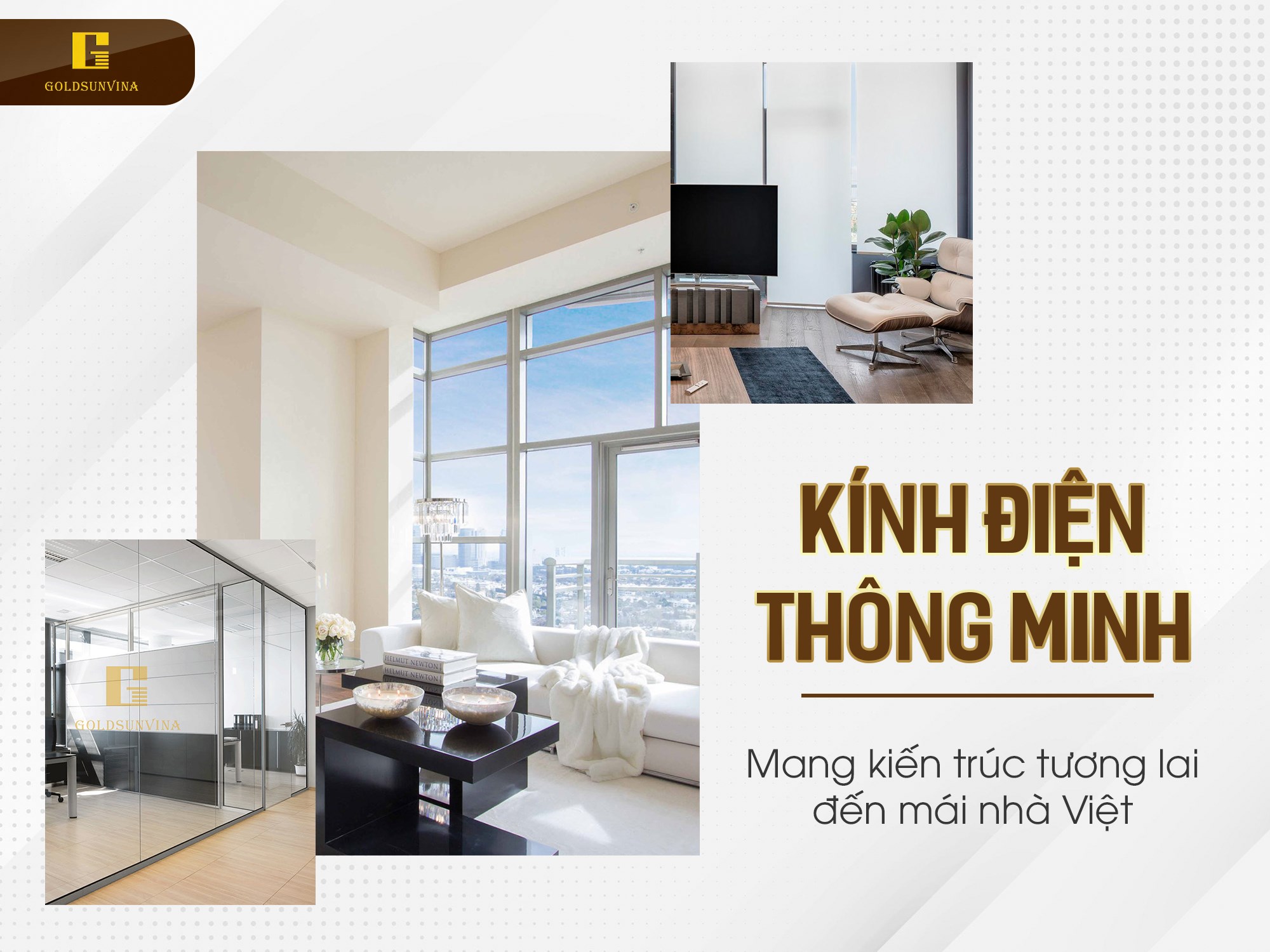 Sử dụng vách kính điện thông minh Goldsunvina để tối ưu không gian sống hiện đại  Sử dụng vách kính điện thông minh Goldsunvina để tối ưu không gian sống hiện đại