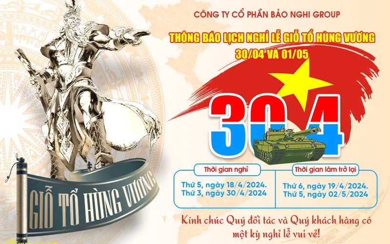 THÔNG BÁO LỊCH NGHỈ LỄ GIỖ TỔ HÙNG VƯƠNG VÀ 30/4