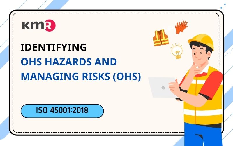 IDENTIFYING OHS HAZARDS AND MANAGING RISKS
