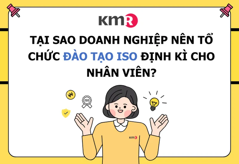 TẠI SAO DOANH NGHIỆP NÊN TỔ CHỨC ĐÀO TẠO ĐỊNH KỲ VỀ ISO CHO NHÂN VIÊN? TẠI SAO DOANH NGHIỆP NÊN TỔ CHỨC ĐÀO TẠO ĐỊNH KỲ VỀ ISO CHO NHÂN VIÊN?