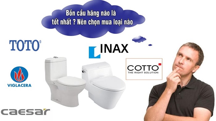 Nên mua Bồn cầu hãng nào? Nên mua Bồn cầu hãng nào?