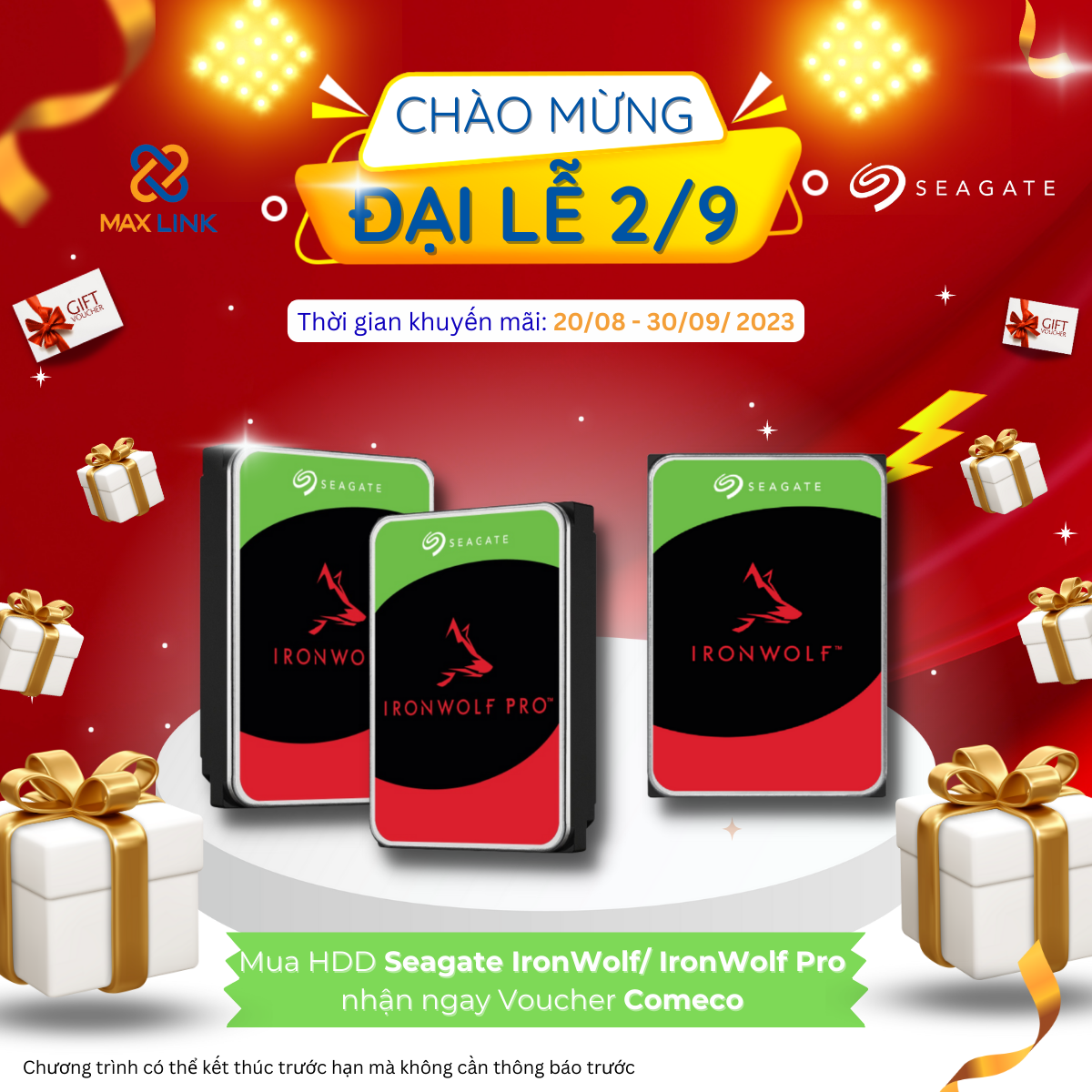 Chương Trình “Mừng Đại Lễ 2/9” - Chương Trình Mua Hdd Seagate Nhận Ngay Voucher Comeco 2l Chương Trình “Mừng Đại Lễ 2/9” - Chương Trình Mua Hdd Seagate Nhận Ngay Voucher Comeco 2l