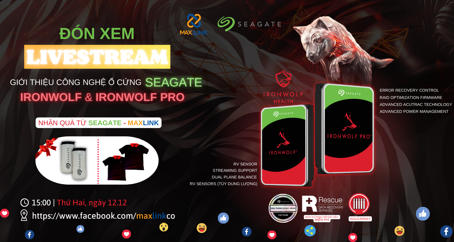 ĐÓN XEM MAXLINK LIVESTREAM & NHẬN QUÀ SEAGATE ĐÓN XEM MAXLINK LIVESTREAM & NHẬN QUÀ SEAGATE