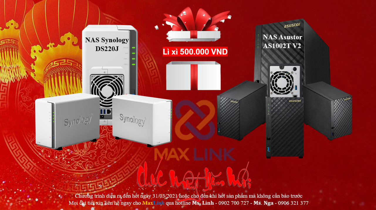 MAXLINK – ĐÓN TẾT RỘN RÀNG - TRI ÂN KHÁCH HÀNG - NGẬP TRÀN QUÀ TẶNG