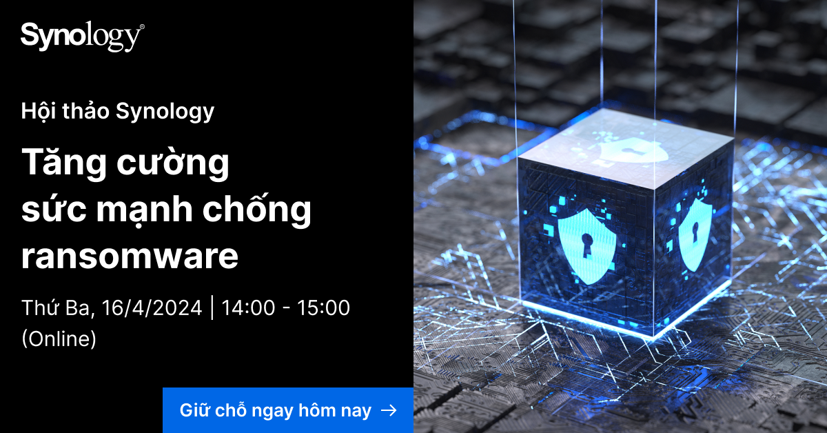 Synology Tổ Chức Webinar Về Chủ Đề: “Tăng Cường Sức Mạnh Chống Ransomware Bằng Synology Active Backup” Synology Tổ Chức Webinar Về Chủ Đề: “Tăng Cường Sức Mạnh Chống Ransomware Bằng Synology Active Backup”