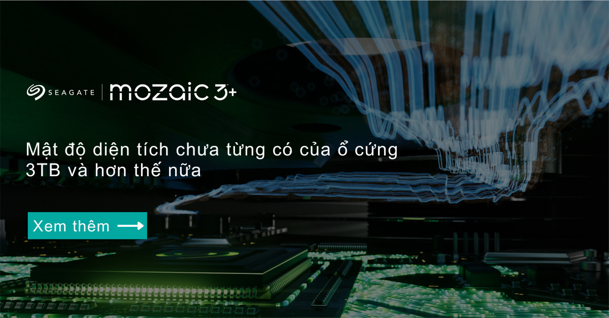 Seagate Ra Mắt Ổ Cứng Mozaic 3+™ Dung Lượng 30TB+ - Kỷ Nguyên Mới Trong Ngành Lưu Trữ Seagate Ra Mắt Ổ Cứng Mozaic 3+™ Dung Lượng 30TB+ - Kỷ Nguyên Mới Trong Ngành Lưu Trữ
