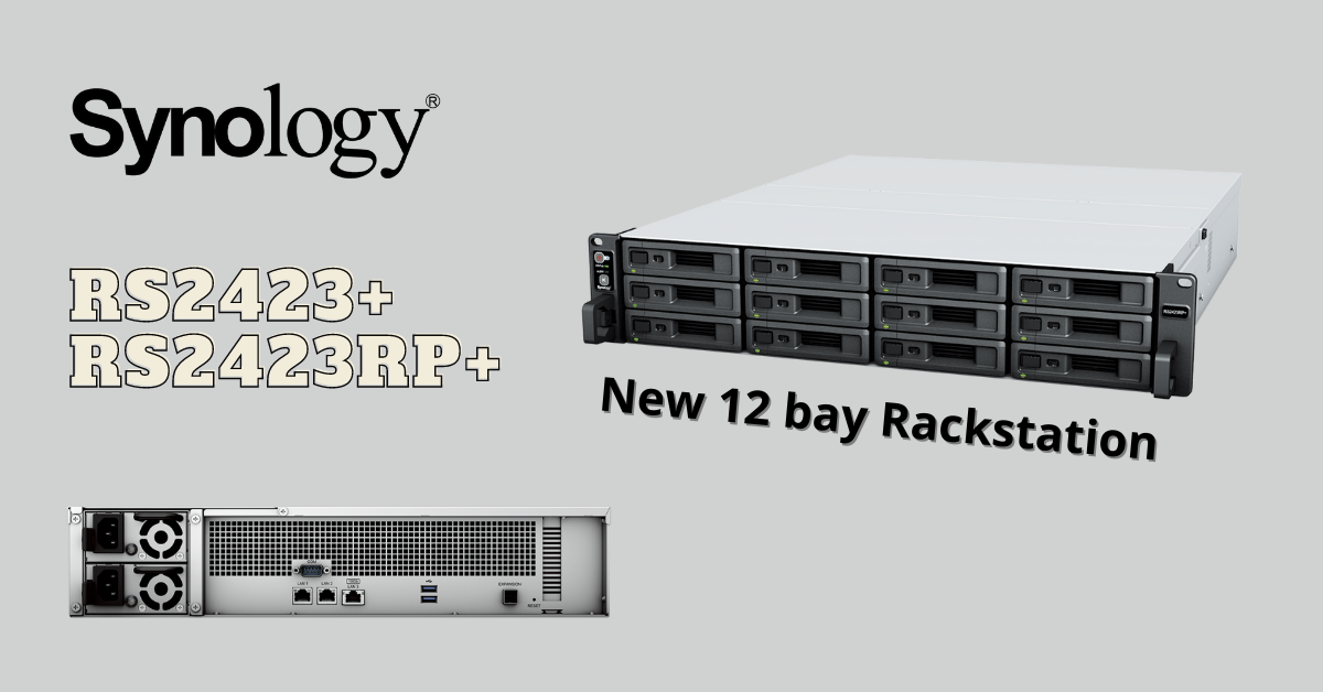 Thiết bị lưu trữ NAS Synology RackStation RS2423+ RS2423RP+ sắp ra mắt Thiết bị lưu trữ NAS Synology RackStation RS2423+ RS2423RP+ sắp ra mắt