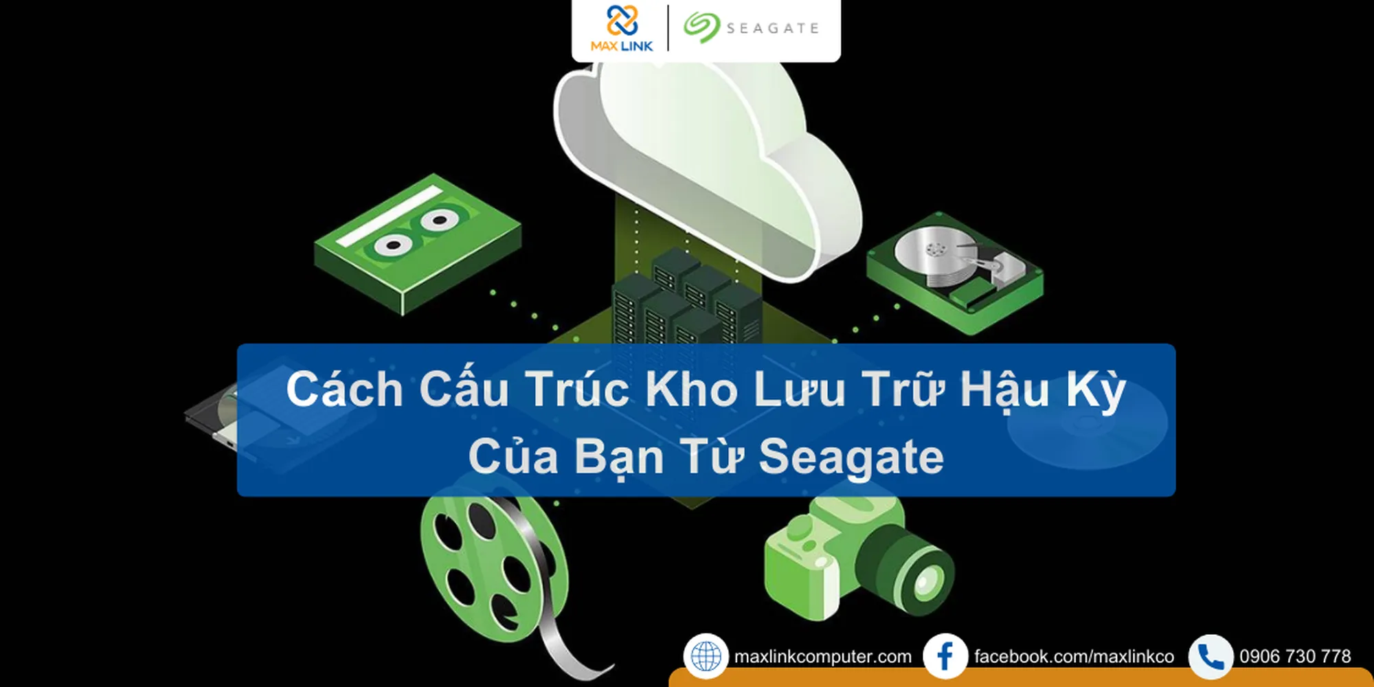 Cách Cấu Trúc Kho Lưu Trữ Hậu Kỳ Của Bạn Từ Seagate