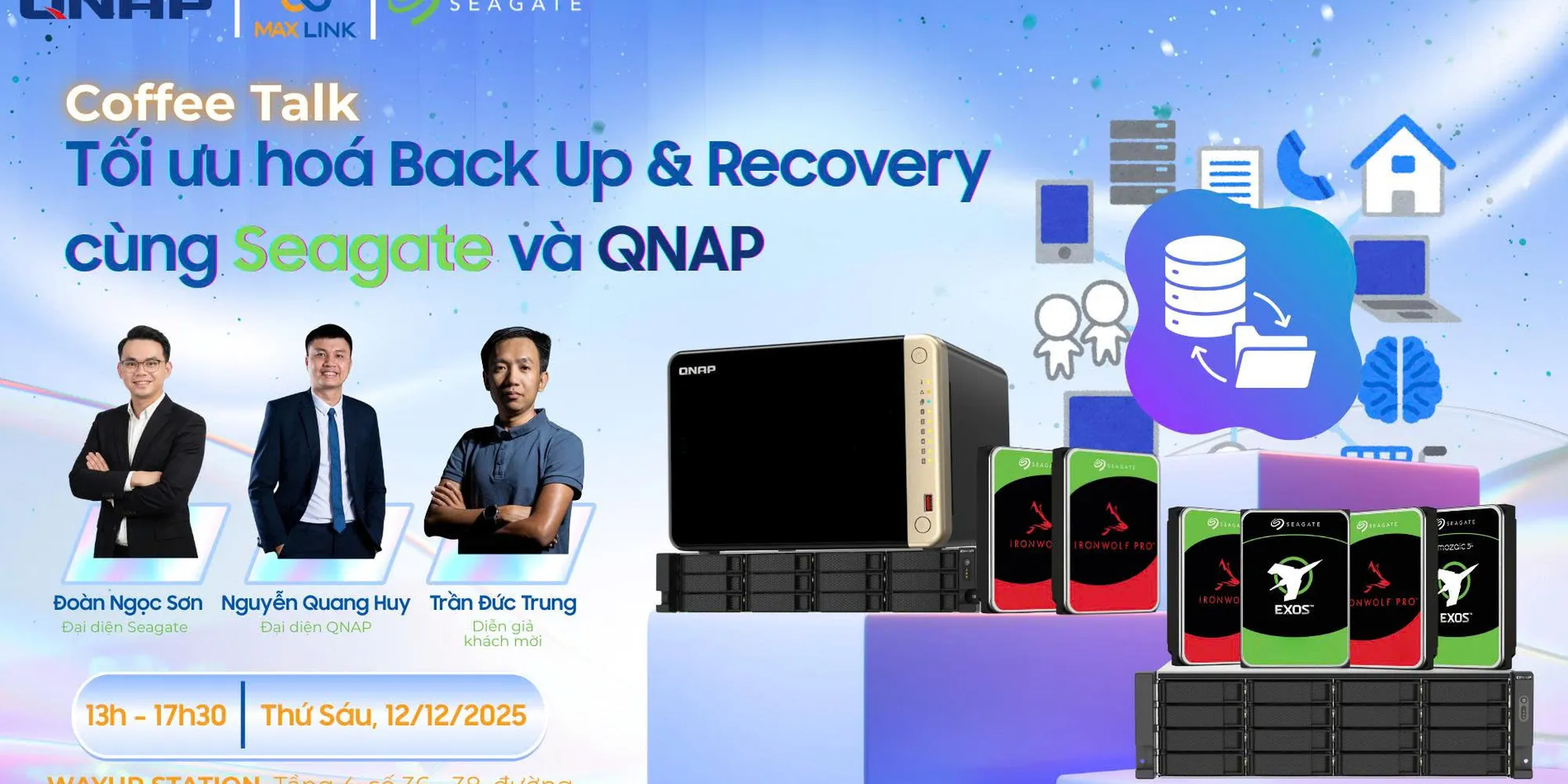 Coffee Talk: “Tối Ưu Hóa Backup & Recovery Với NAS QNAP & Ổ Cứng Seagate”