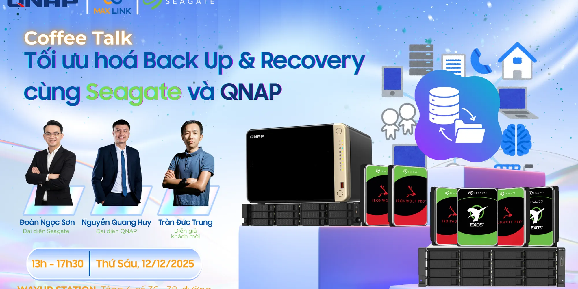 Coffee Talk: “Tối Ưu Hóa Backup & Recovery Với NAS QNAP & Ổ Cứng Seagate”