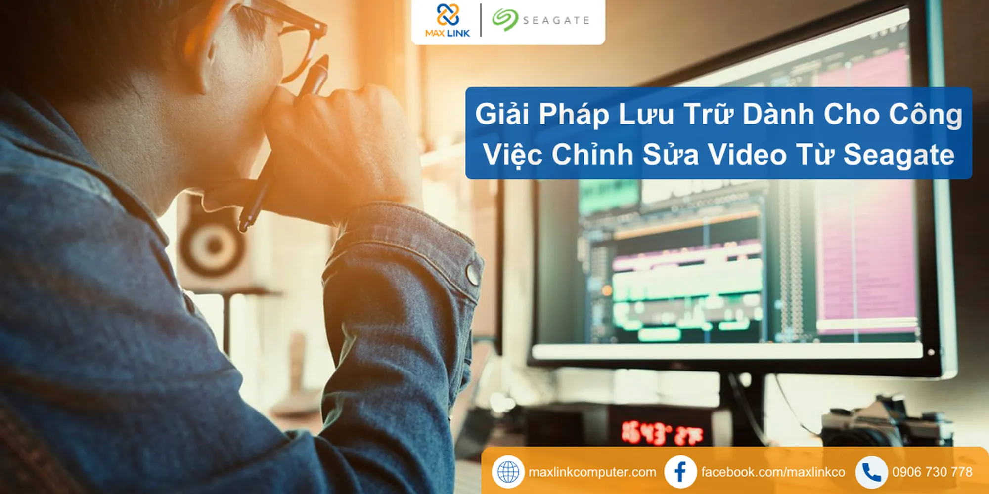 Giải Pháp Lưu Trữ Dành Cho Công Việc Chỉnh Sửa Video Từ Seagate