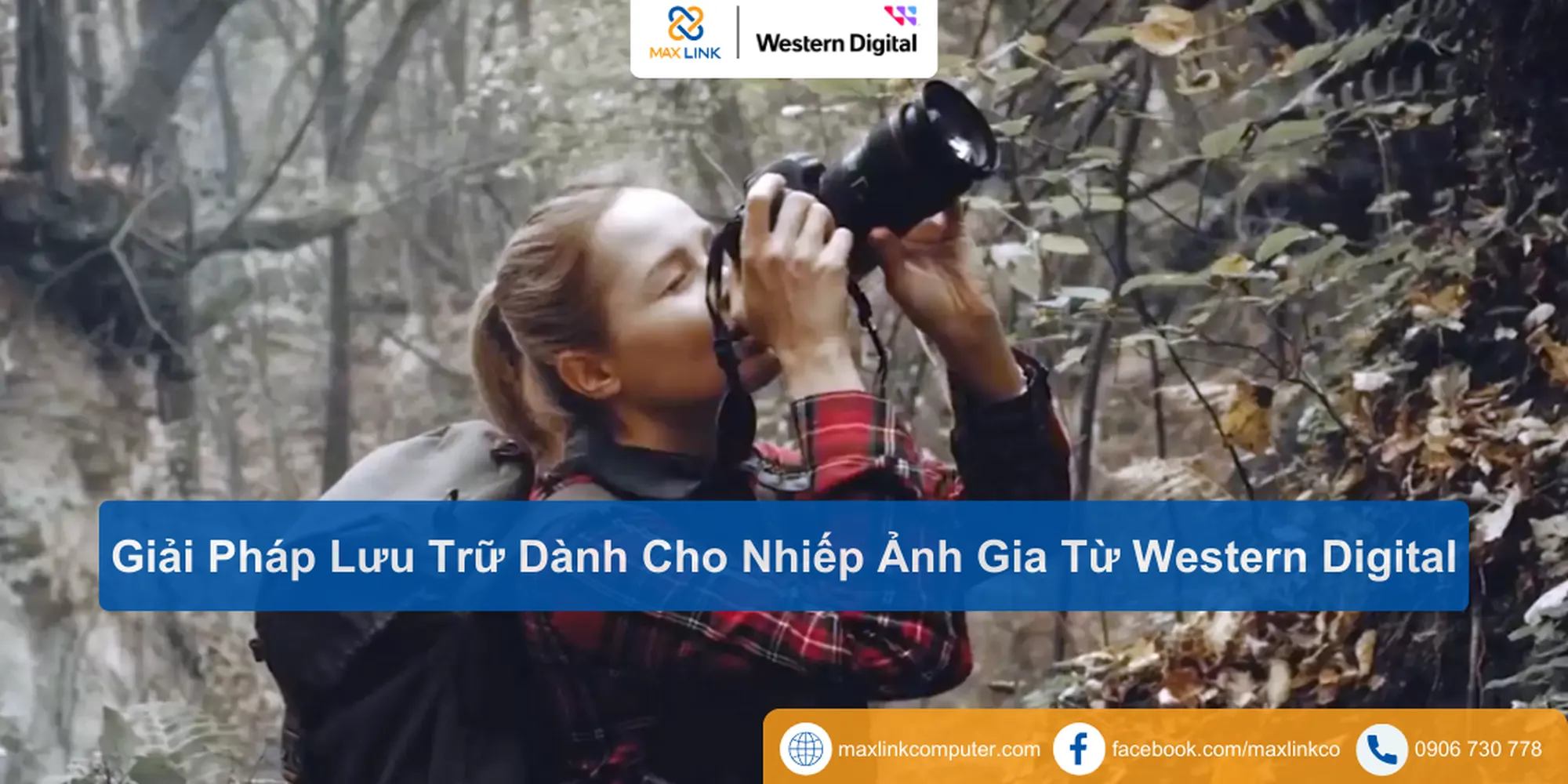 Giải Pháp Lưu Trữ Dành Cho Nhiếp Ảnh Gia Từ Western Digital