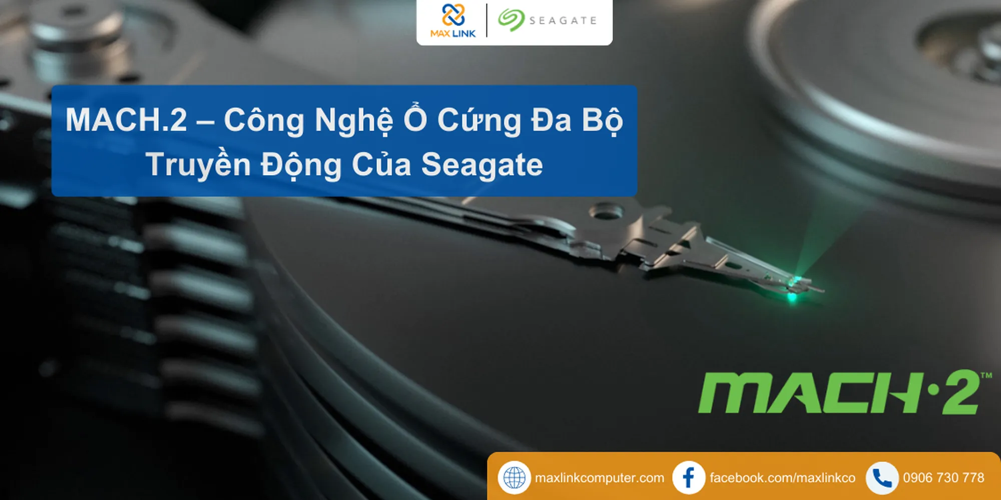 MACH.2 – Công Nghệ Ổ Cứng Đa Bộ Truyền Động Của Seagate