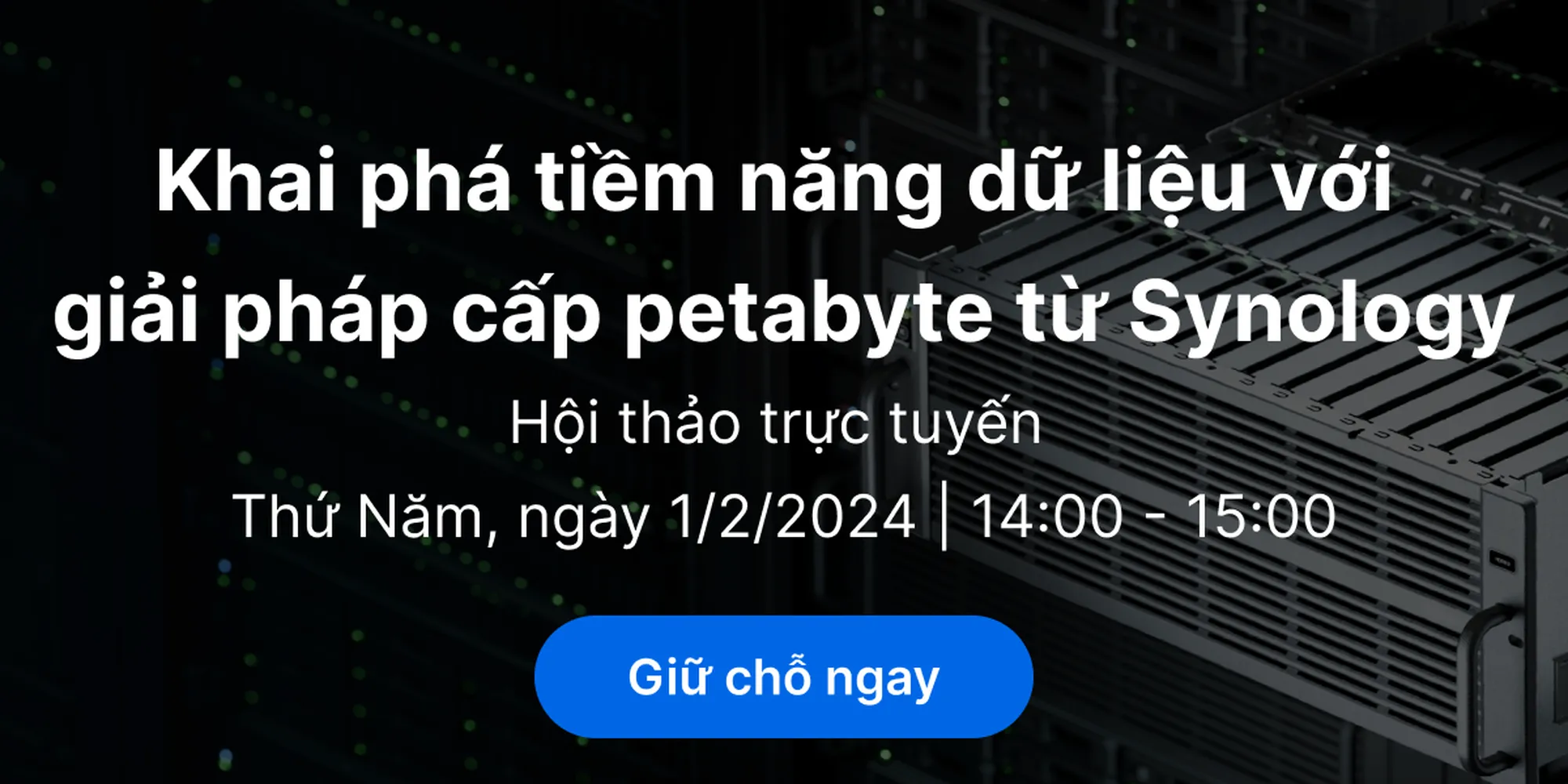 Synology tổ chức Webinar về chủ đề: “Khai phá tiềm năng dữ liệu với giải pháp petabyte storage từ Synology”