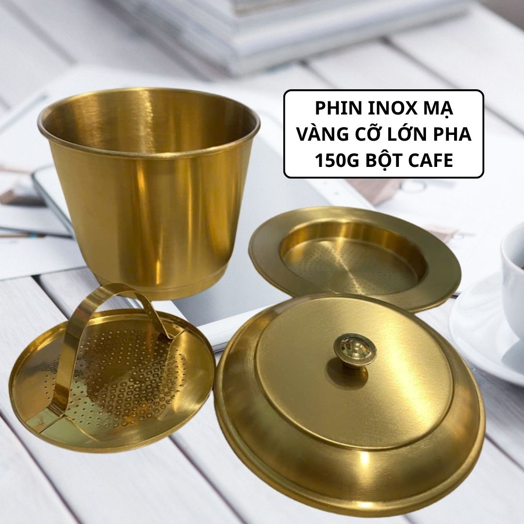 phin cafe inox mạ vàng cỡ lớn phin cafe inox mạ vàng cỡ lớn