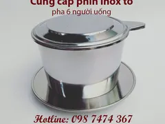 PHIN CAFE LỚN INOX PHA 6 NGƯỜI UỐNG