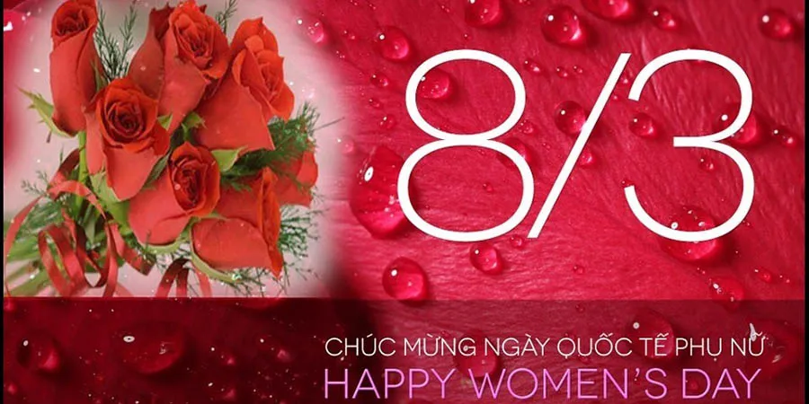 CHÚC MỪNG NGÀY QUỐC TẾ PHỤ NỮ 8 - 3