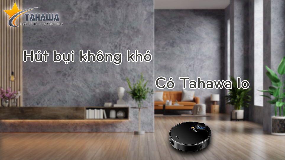 Đánh Bay Mọi Bừa Bộn Với Robot Hút Bụi Lau Nhà Nhật Bản Tahawa