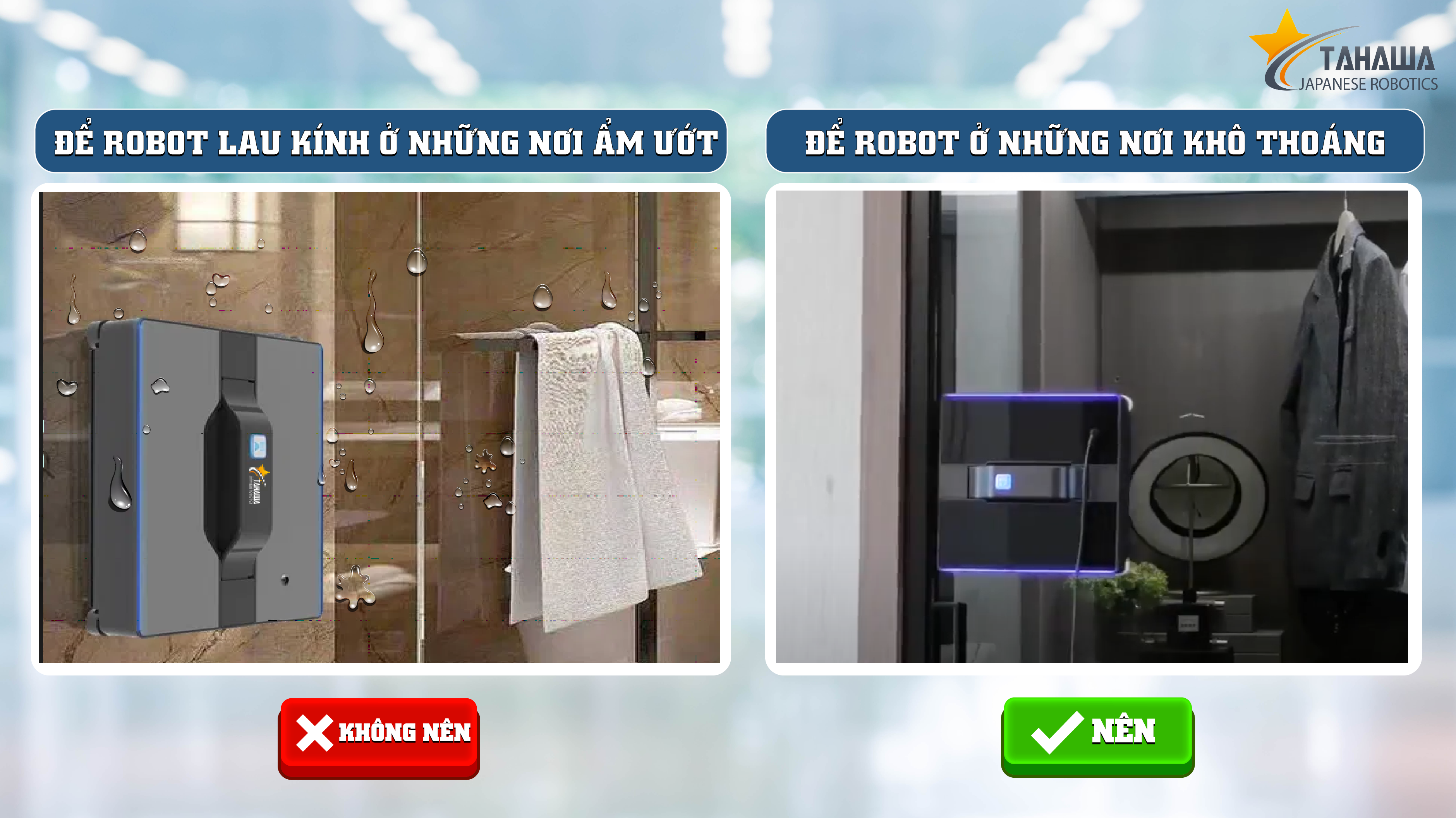 không nên để robot lau kính ở những nơi ẩm ướt không nên để robot lau kính ở những nơi ẩm ướt
