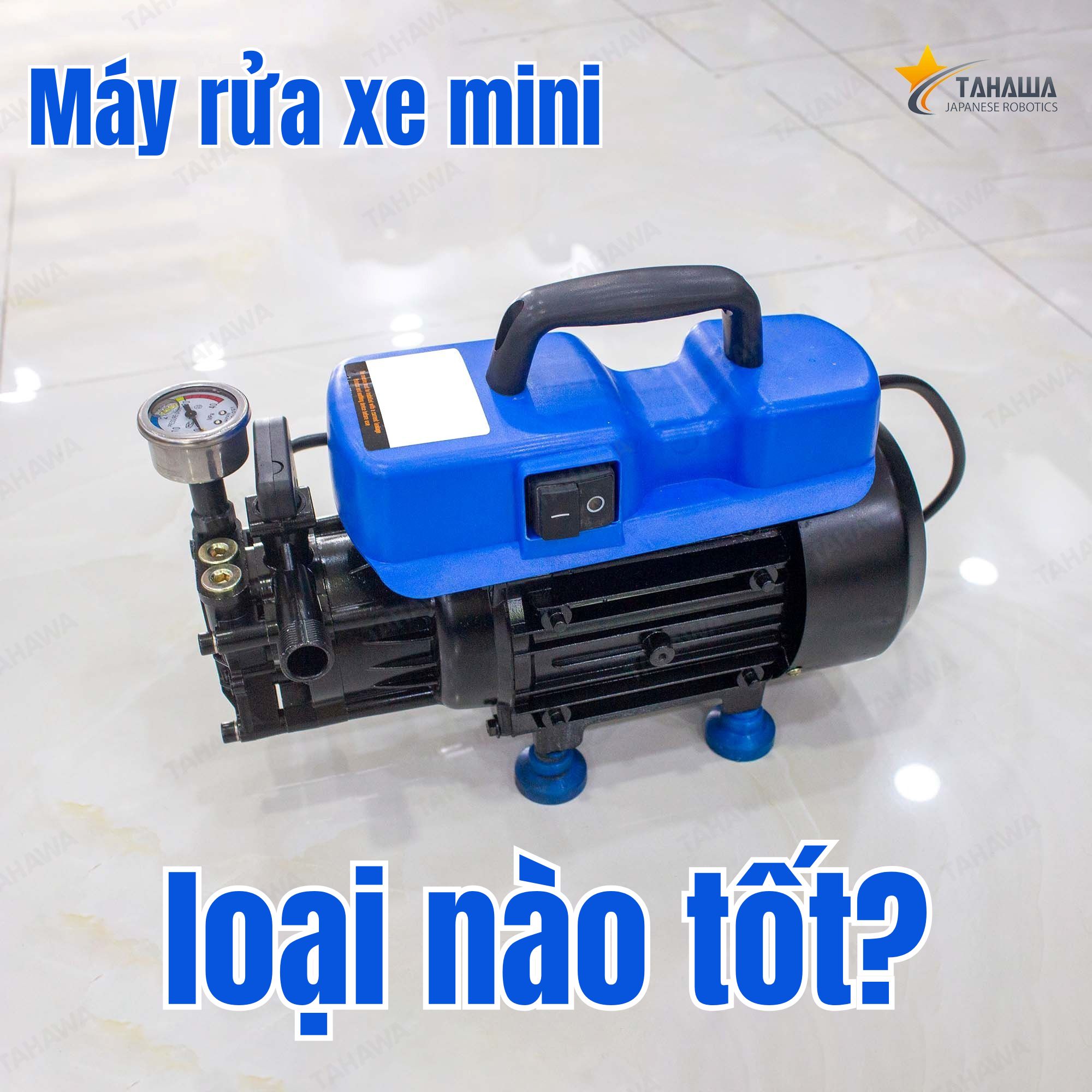 Máy Rửa Xe Mini cho gia đình Loại Nào Tốt Máy Rửa Xe Mini cho gia đình Loại Nào Tốt