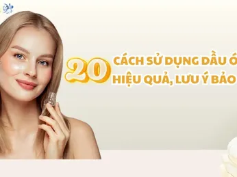 20 cách sử dụng dầu óc chó hiệu quả và hướng dẫn bảo quản đúng cách