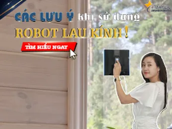 Các lưu ý khi sử dụng robot lau kính