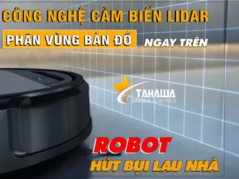 Công nghệ cảm biến Lidar và công nghệ phân vùng bản đồ, vẽ tường ảo trên robot hút bụi