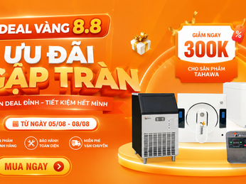 DEAL VÀNG 8.8 VẪN ĐANG DIỄN RA – CƠ HỘI NHẬN ƯU ĐÃI GIẢM NGAY 300.000Đ TẠI TAHAWA