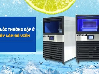 Những lỗi thường gặp ở máy làm đá viên và cách xử lý hiệu quả