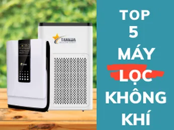 Top 5 sản phẩm máy lọc không khí tốt nhất hiện nay
