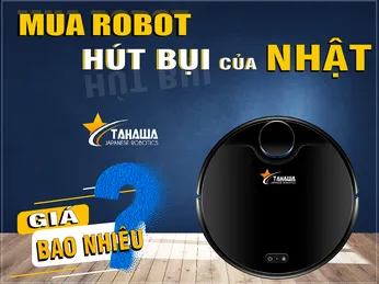 Robot hút bụi của Nhật giá bao nhiêu để có thể xài tốt?