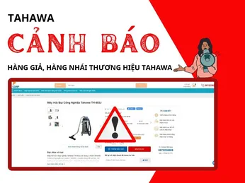 Cảnh Báo: Hàng Nhái Kém Chất Lượng Giả Mạo Thương Hiệu Tahawa