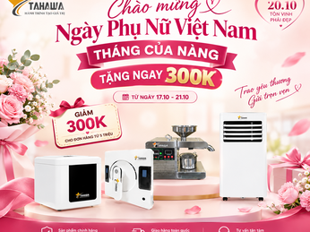 SALE 20/10 – TAHАWA TẶNG VOUCHER GIẢM NGAY 300K