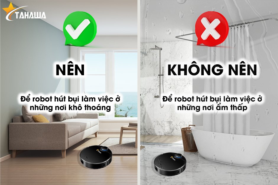 không nên sử dụng robot hút bụi ở những nơi ẩm ướt không nên sử dụng robot hút bụi ở những nơi ẩm ướt