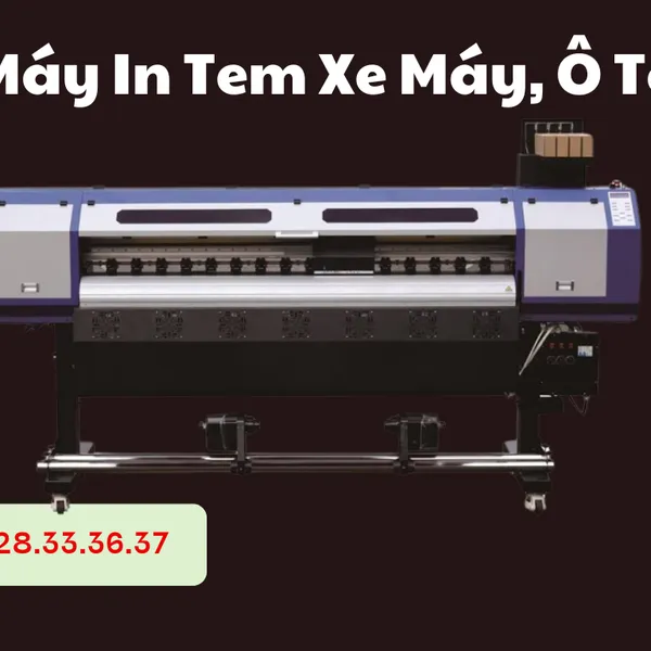 Máy In Tem Xe Máy, Ô Tô - Giải Pháp Hiệu Quả Cho Ngành In Ấn