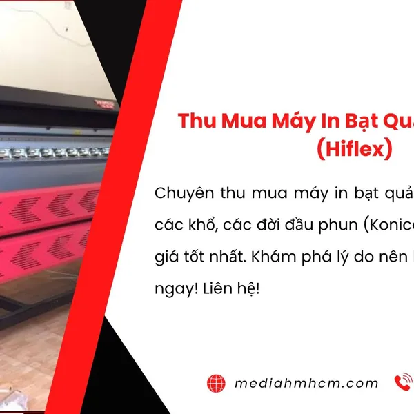 Thu Mua Máy In Bạt Quảng Cáo Cũ (Hiflex)  Giá Cao Toàn Quốc – Giải Phóng Mặt Bằng, Thu Hồi Vốn Nhanh!