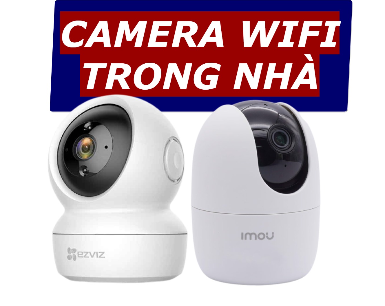 camera wifi trong nhà