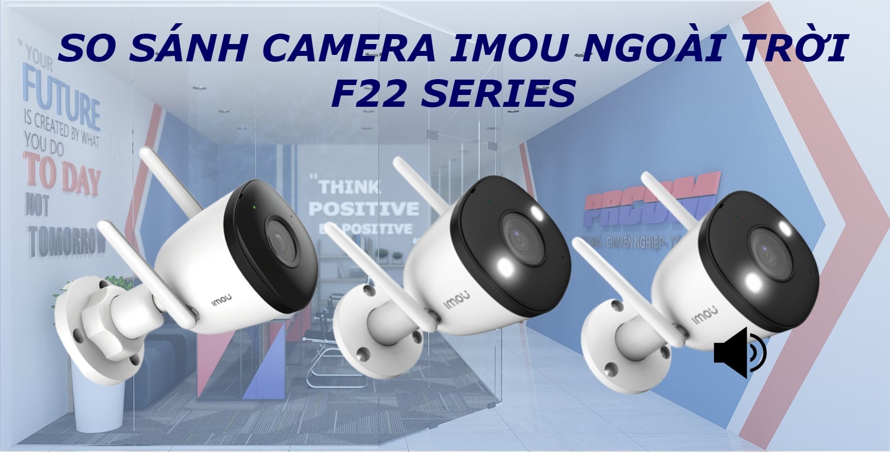 so-sanh-camera-wifi-ngoai-troi-imou-f22-series