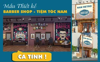 Mẫu thiết kế tiệm tóc Barber Shop đẹp, độc, lạ  - Truyền cảm hứng cho Người đi tìm sự Phá cách