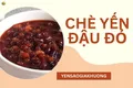 Chè yến đậu đỏ