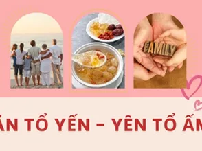 Muốn yên tổ ấm chỉ cần ăn tổ yến