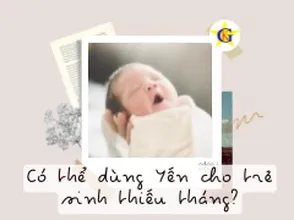 Có thể dùng Yến cho trẻ sinh thiếu tháng?