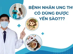 Bệnh nhân ung thư có dùng được yến sào???