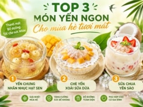 Top 3 món yến ngon cho mùa hè tươi mát