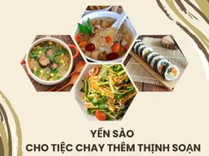Yến sào – Cho tiệc chay thêm thịnh soạn