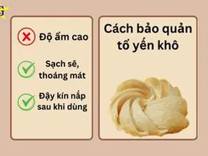 Tổ yến khô được bảo quản như thế nào???