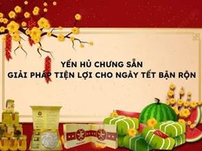 Yến hủ chưng sẵn